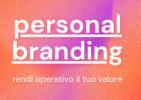 Incontro "Personal branding – Rendi operativo il tuo valore"
