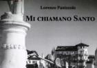 Presentazione del volume "Mi chiamano Santo" di Lorenzo Panizzolo