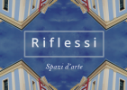 Mostra "Riflessi"